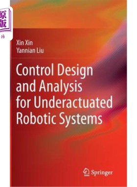 海外直订Control Design and Analysis for Underactuated Robotic Systems 欠驱动机器人系统的控制设计与分析