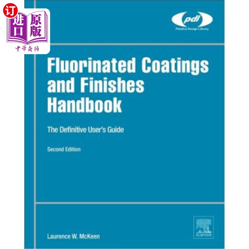 海外直订Fluorinated Coatings and Finishes Handbook: The Definitive User's Guide 氟化涂料和饰面手册：最终用户指南