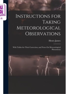 海外直订Instructions for Taking Meteorological Observations: With Tables for Their Corre 气象观测资料的使用说明及校