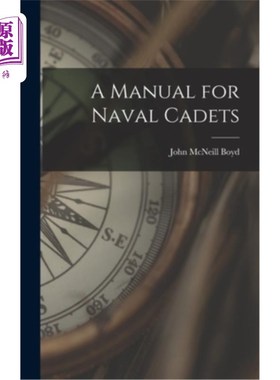 海外直订A Manual for Naval Cadets 海军学员手册