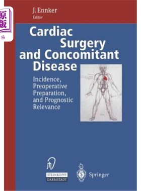 海外直订医药图书Cardiac Surgery and Concomitant Disease: Incidence, Preoperative Preparation, an 心脏手术和合并症：