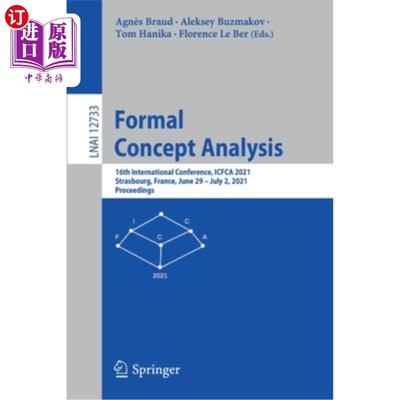 海外直订Formal Concept Analysis: 16th International Conference, Icfca 2021, Strasbourg,  形式概念分析:第16届国际会