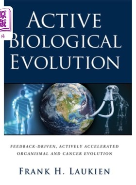 海外直订Active Biological Evolution: Feedback-Driven, Actively Accelerated Organismal an 积极的生物进化:反馈驱动，