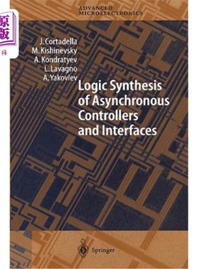 海外直订Logic Synthesis for Asynchronous Controllers and Interfaces 异步控制器和接口的逻辑综合