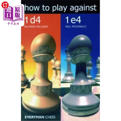 海外直订How to play against 1 d4 and 1 e4 如何对抗1个d4和1个e4