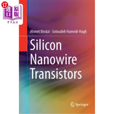 海外直订Silicon Nanowire Transistors 硅纳米线晶体管