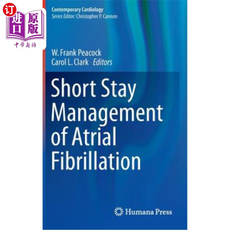 海外直订医药图书Short Stay Management of Atrial Fibrillation 心房颤动的短期治疗 书籍/杂志/报纸 原版其它 原图主图