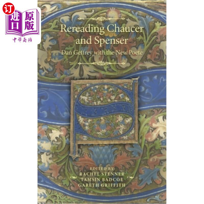 海外直订Rereading Chaucer and Spenser: Dan Geffrey with the New Poete 重读乔叟和斯宾塞：丹·杰弗里和新诗人