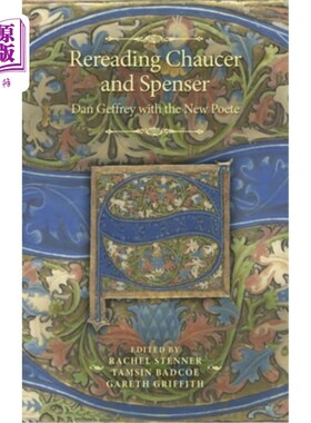 海外直订Rereading Chaucer and Spenser: Dan Geffrey with the New Poete 重读乔叟和斯宾塞：丹·杰弗里和新诗人