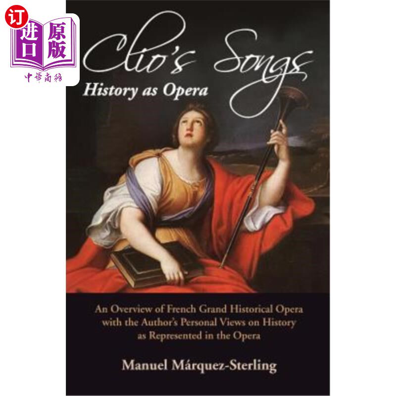 海外直订Clio's Songs-History as Opera: An Overview of French Grand Historical Opera with 克里奥的歌曲作为歌剧的历史