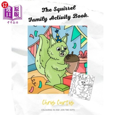 海外直订The Squirrel Family Activity Book: 24 Colouring In And 24 Join The Dots Activity 松鼠家庭活动手册：24个着色