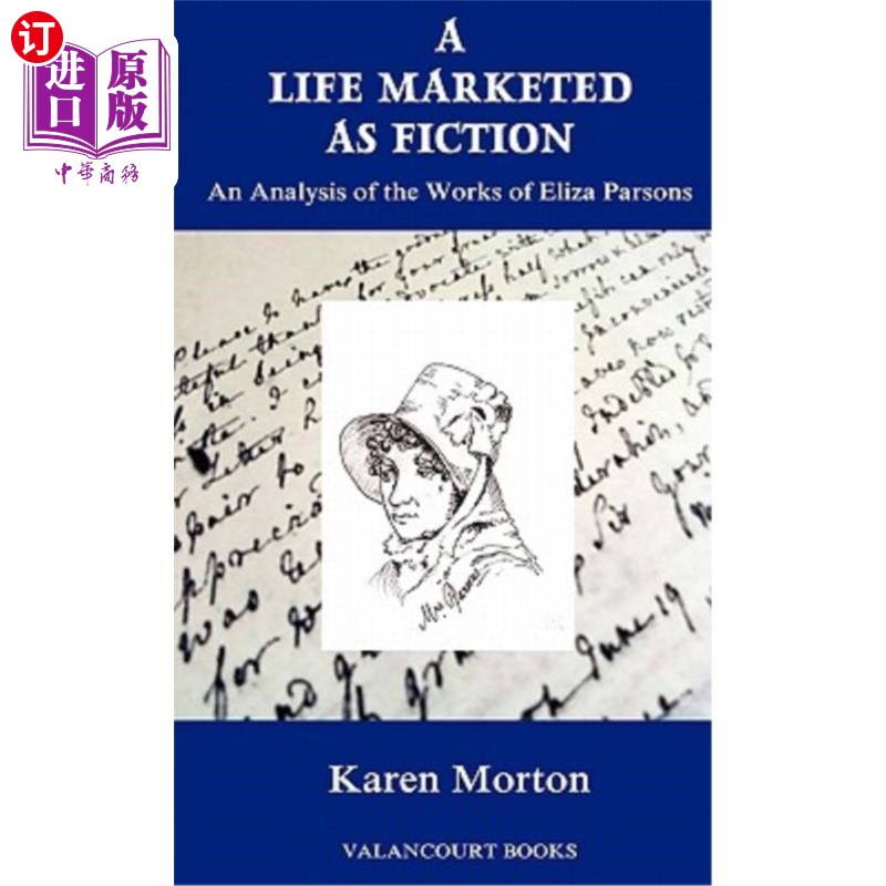 海外直订A Life Marketed as Fiction: An Analysis of the Works of Eliza Parsons 被推销为小说的人生:伊丽莎·帕森斯作品