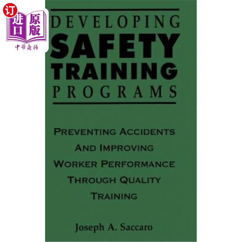 海外直订Developing Safety Training Programs: Preventing Accidents and Improving Worker P 制定安全培训计划:通过质量