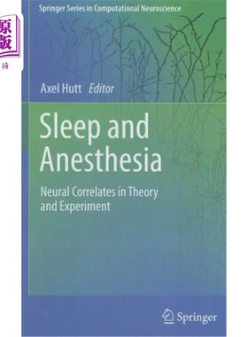 海外直订Sleep and Anesthesia: Neural Correlates in Theory and Experiment 睡眠与麻醉：理论与实验中的神经关联