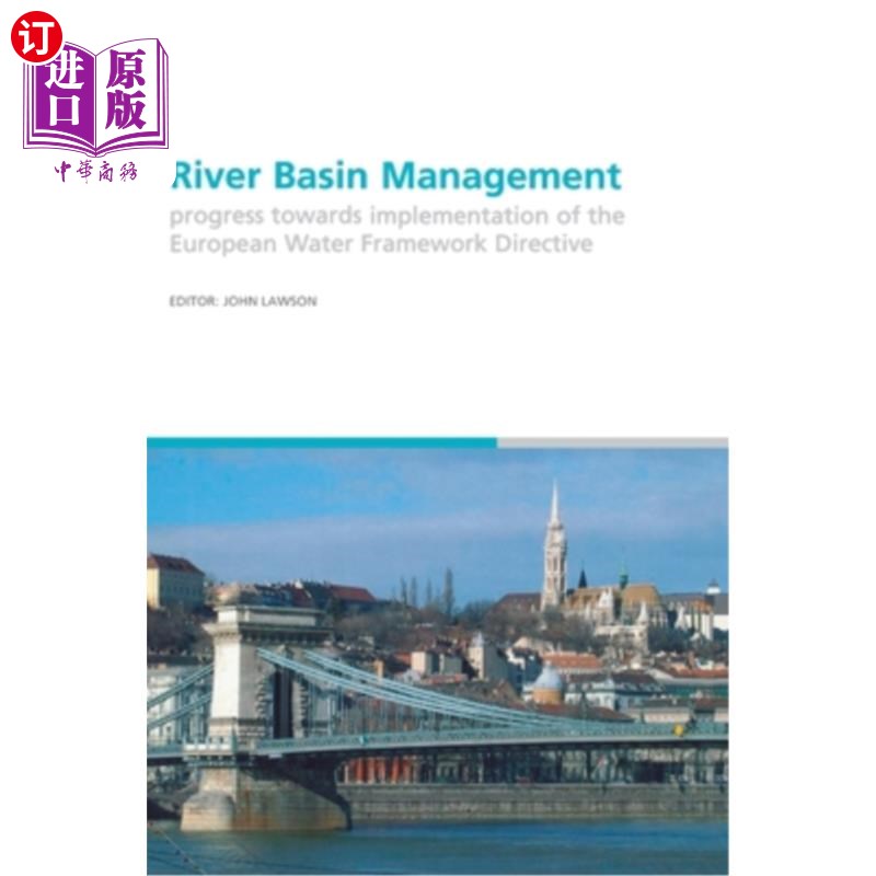 海外直订River Basin Management: Progress Towards Implementation of the European Water Fr 流域管理：欧洲水框架指令实