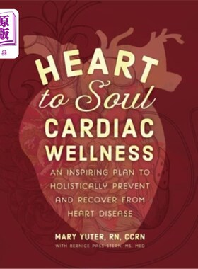 海外直订医药图书Heart to Soul Cardiac Wellness: An Inspiring Plan to Holistically Prevent and Re 心对心的心脏健康: