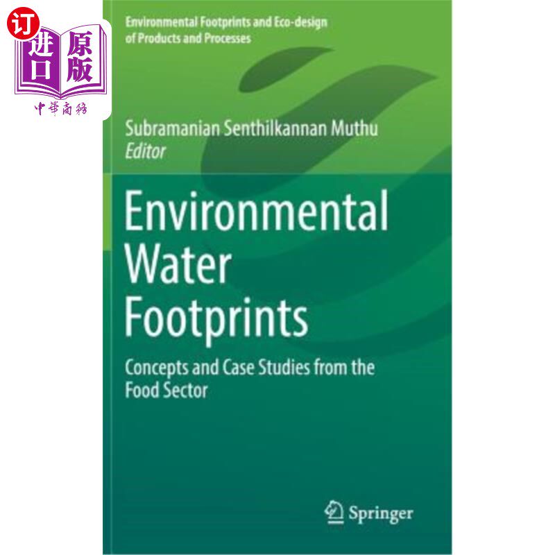 海外直订Environmental Water Footprints: Concepts and Case Studies from the Food Sector 环境水足迹：来自食品部门的概