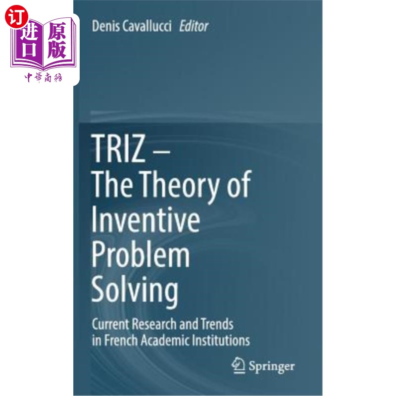 海外直订Triz - The Theory of Inventive Problem Solving: Current Research and Trends in F Triz——创造性问题解决理论