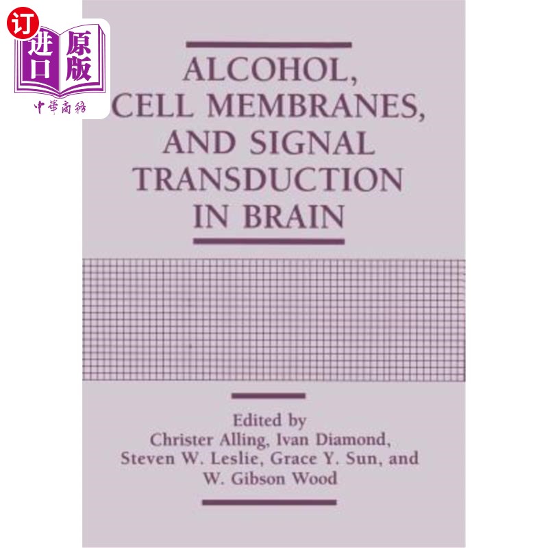海外直订医药图书Alcohol, Cell Membranes, and Signal Transduction in Brain 酒精、细胞膜和大脑信号转导