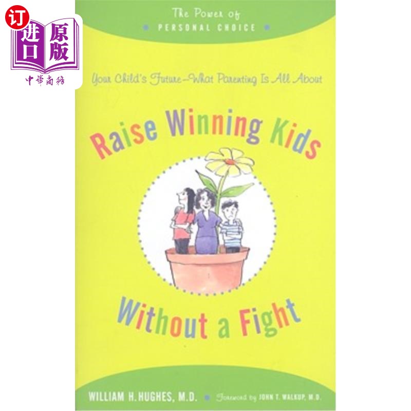 海外直订医药图书Raise Winning Kids Without a Fight: The Power of Personal Choice 不战而胜:个人选择的力量