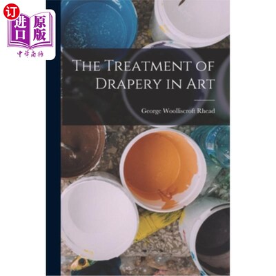 海外直订The Treatment of Drapery in Art 艺术中布艺的处理
