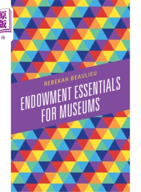海外直订Endowment Essentials for Museums 博物馆捐赠物资