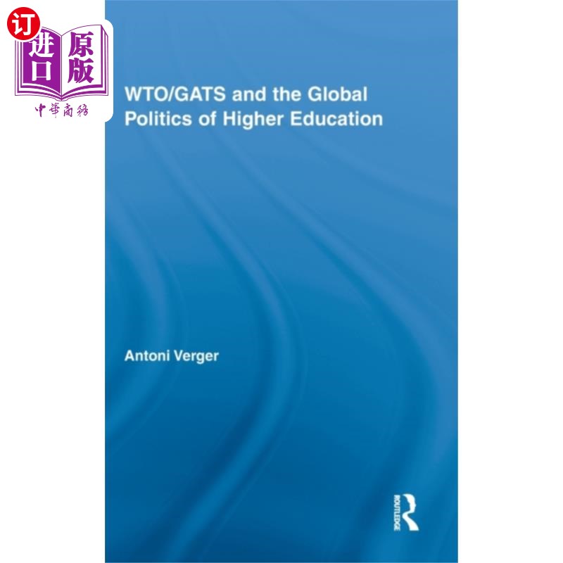 海外直订WTO/GATS and the Global Politics of Higher Educa... WTO/GATS与高等教育的全球政治
