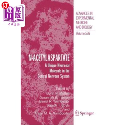 海外直订医药图书N-Acetylaspartate: A Unique Neuronal Molecule in the Central Nervous System n -乙酰天冬氨酸:中枢神