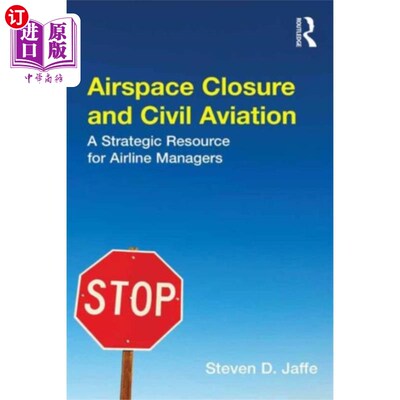 海外直订Airspace Closure and Civil Aviation 空域封闭与民用航空“，