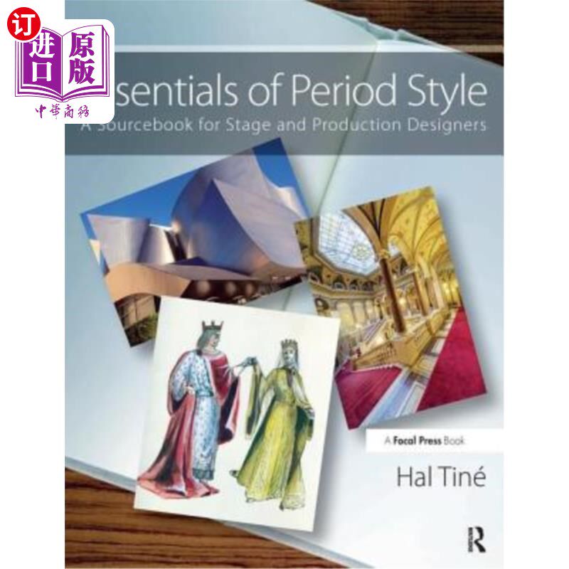 海外直订Essentials of Period Style: A Sourcebook for Stage and Production Designers 时代风格的要点:舞台和制作设计师