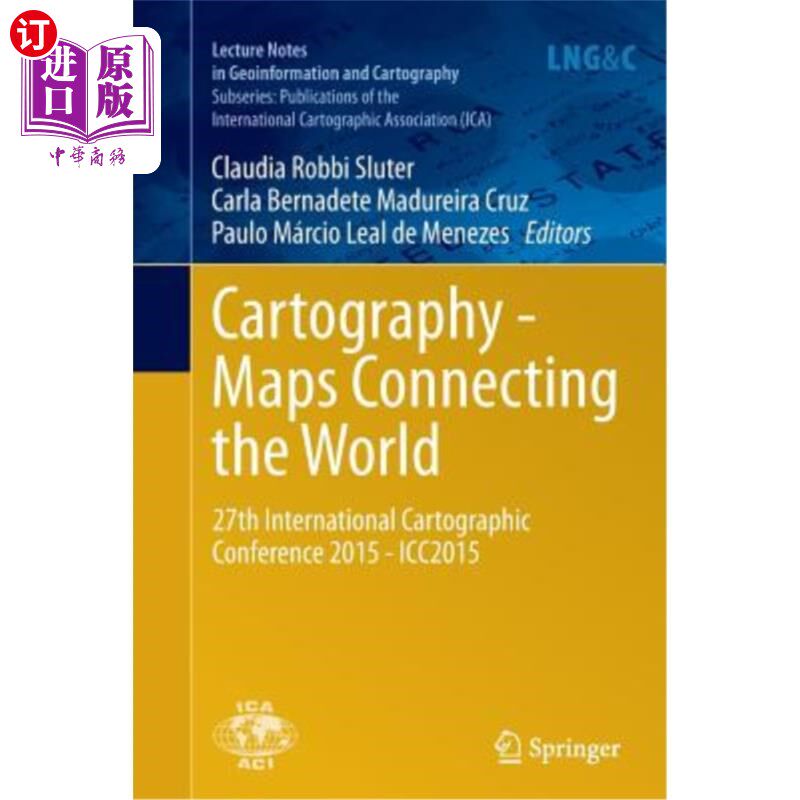 海外直订Cartography - Maps Connecting the World: 27th International Cartographic Confere 地图学——连接世界的地图：