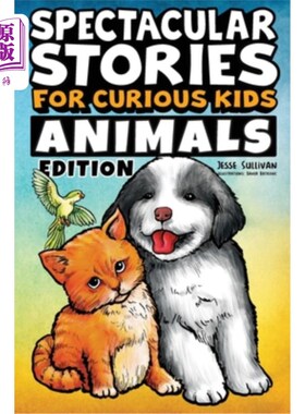 海外直订Spectacular Stories for Curious Kids Animals Edition: Fascinating Tales to Inspi 奇妙的故事好奇的孩子动物版