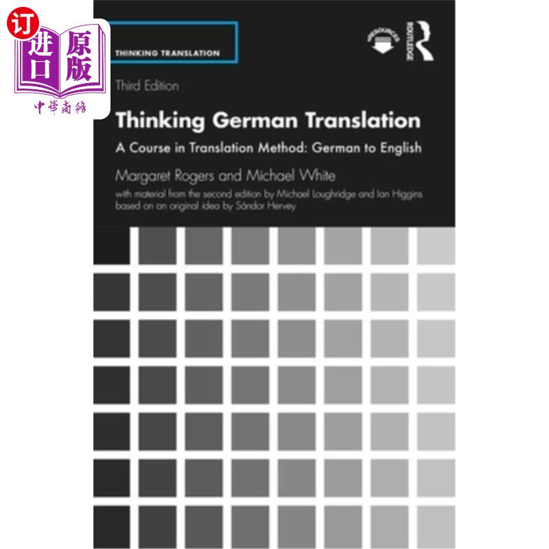 海外直订Thinking German Translation: A Course in Translation Method: German to English 《思考德语翻译：翻译方法：德