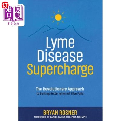 海外直订医药图书Lyme Disease Supercharge: The Revolutionary Approach to Getting Better When All  莱姆病增压：当其他