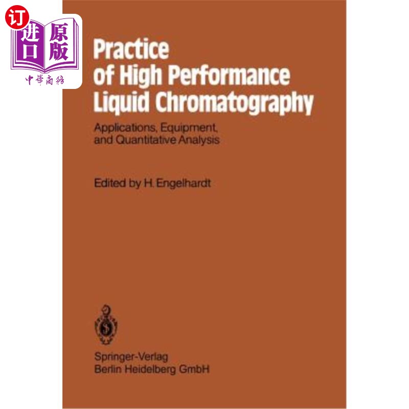 海外直订Practice of High Performance Liquid Chromatography: Applications, Equipment and 高效液相色谱法实践:应用、设备