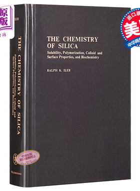 现货 Chemistry of Silica Solubility Polymerization Colloid 英文原版 二氧化硅的化学性质 Ralph K. Iler【中商原版】