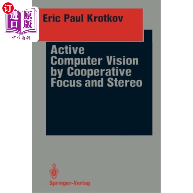 海外直订Active Computer Vision by Cooperative Focus and Stereo 基于协同聚焦和立体的主动计算机视觉