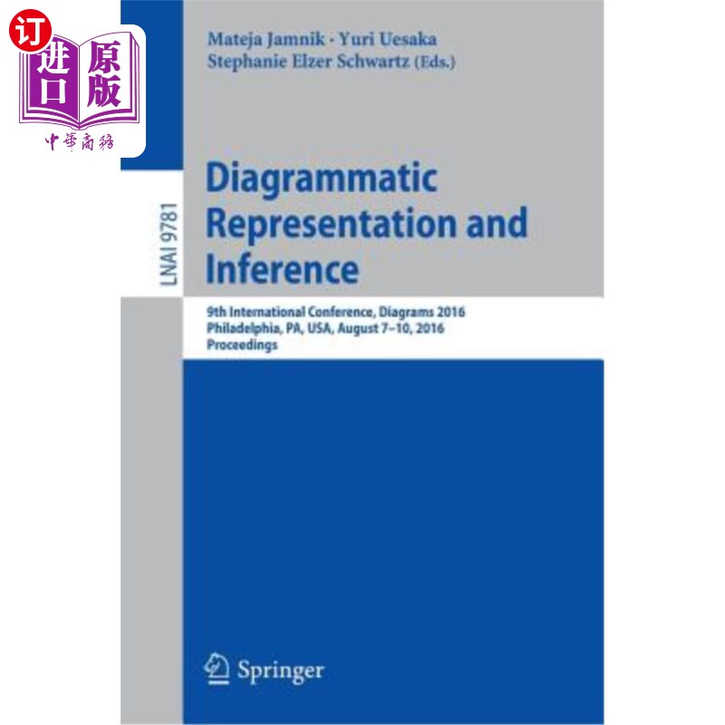 海外直订Diagrammatic Representation and Inference: 9th International Conference, Diagram 图表表示和推断：第9届国际
