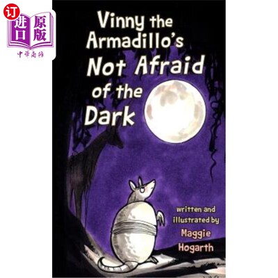 海外直订Vinny the Armadillo's Not Afraid of the Dark 犰狳维尼不怕黑暗