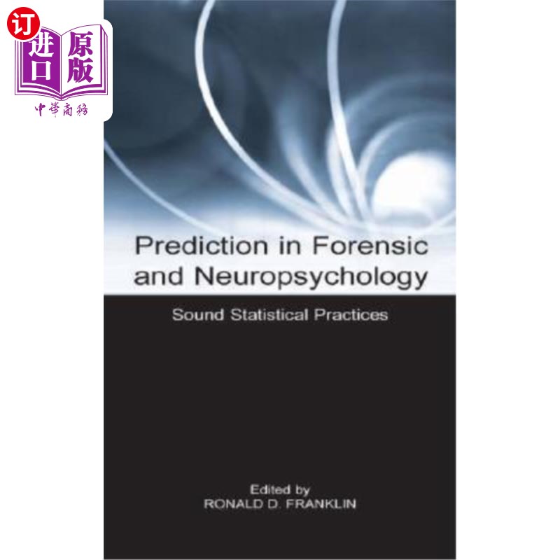 海外直订Prediction in Forensic and Neuropsychology: Sound Statistical Practices 法医和神经心理学中的预测:健全的统计
