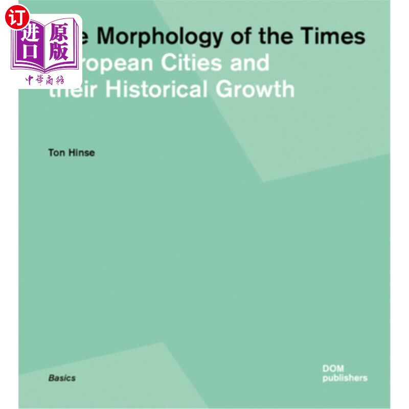 海外直订The Morphology of the Times: European Cities and Their Historical Growth 时代的形态:欧洲城市及其历史发展