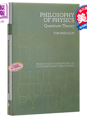 现货 Philosophy of Physics:Quantum Theory Tim Maudlin 英文原版 物理哲学：量子理论【中商原版】