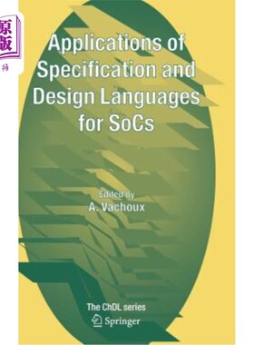 海外直订Applications of Specification and Design Languages for Socs: Selected Papers fro Socs规范和设计语言的应用: