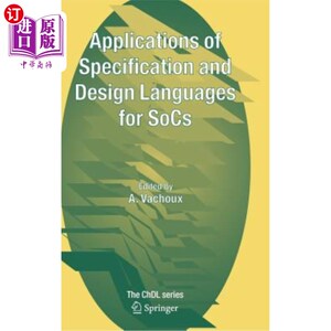 海外直订Applications of Specification and Design Languages for Socs: Selected Papers fro Socs规范和设计语言的应用: