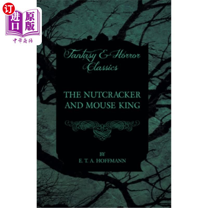 海外直订The Nutcracker and Mouse King (Fantasy and Horror Classics) 胡桃夹子和老鼠王（幻想和恐怖经典）