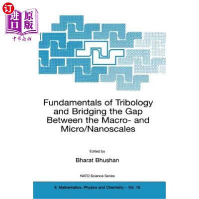 海外直订Fundamentals of Tribology and Bridging the Gap Between the Macro- And Micro/Nano 摩擦学基础和弥合宏观和微观