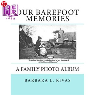 海外直订Our Barefoot Memories: A Family Photo Album 我们赤脚的回忆:家庭相册