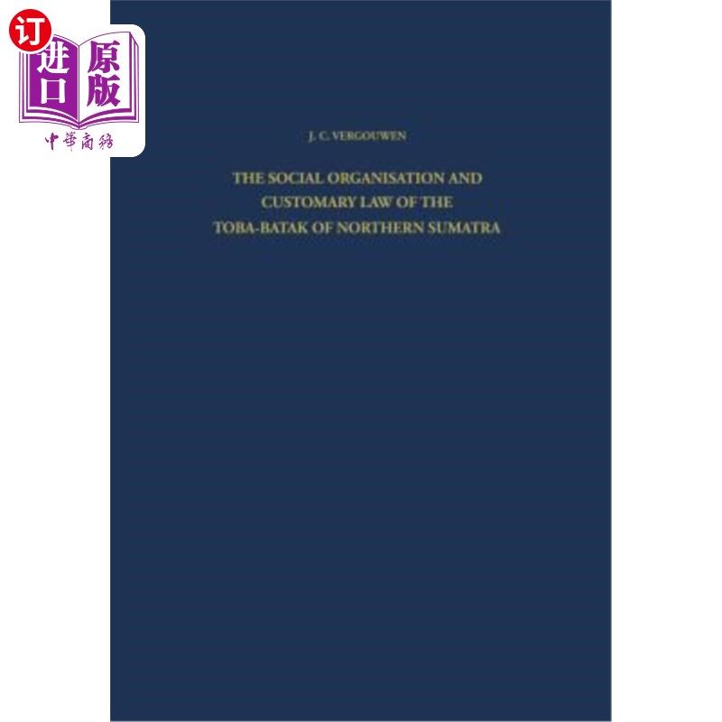 海外直订The Social Organisation and Customary Law of the Toba-Batak of Northern Sumatra 苏门答腊岛北部托巴巴塔克人