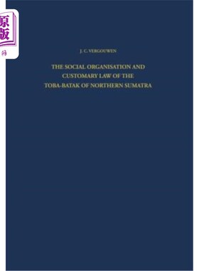 海外直订The Social Organisation and Customary Law of the Toba-Batak of Northern Sumatra 苏门答腊岛北部托巴巴塔克人