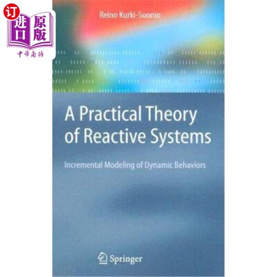 海外直订A Practical Theory of Reactive Systems: Incremental Modeling of Dynamic Behavior 反应系统的实用理论：动态行